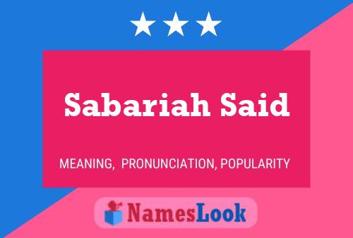 Sabariah Said Name Poster