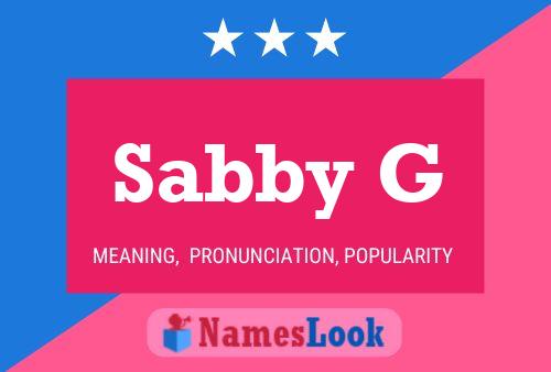 Sabby G Name Poster