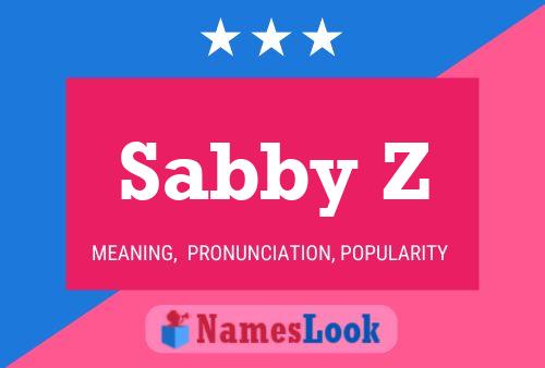 Sabby Z Name Poster