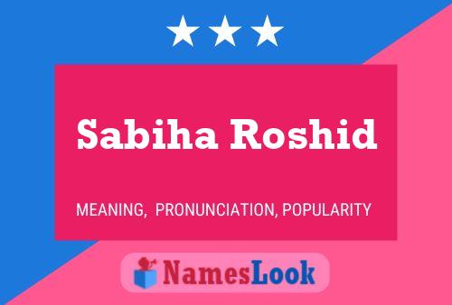 Sabiha Roshid Name Poster