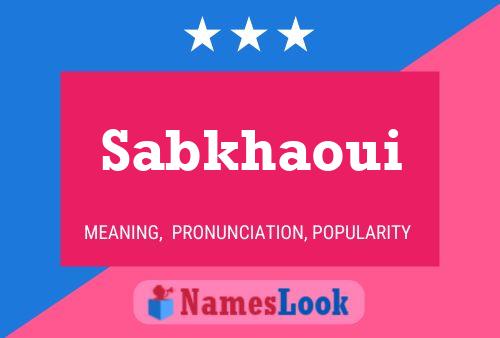 Sabkhaoui Name Poster