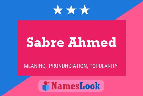 Sabre Ahmed Name Poster