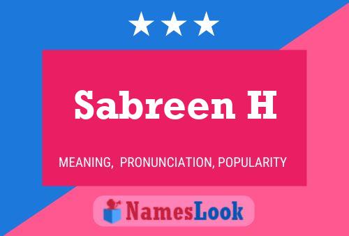 Sabreen H Name Poster