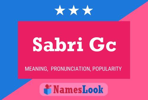 Sabri Gc Name Poster