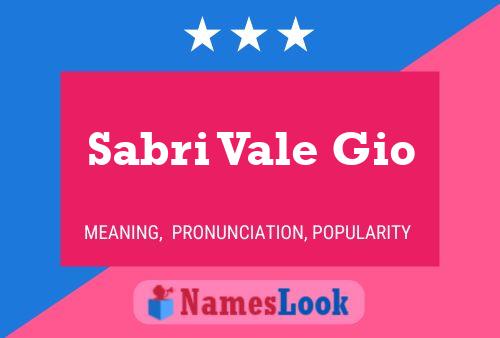 Sabri Vale Gio Name Poster