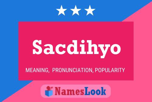 Sacdihyo Name Poster