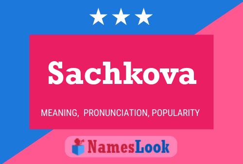 Sachkova Name Poster