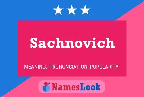 Sachnovich Name Poster