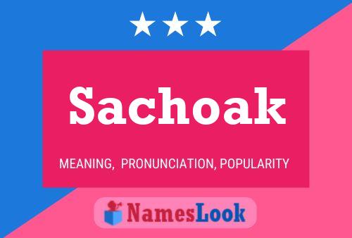 Sachoak Name Poster