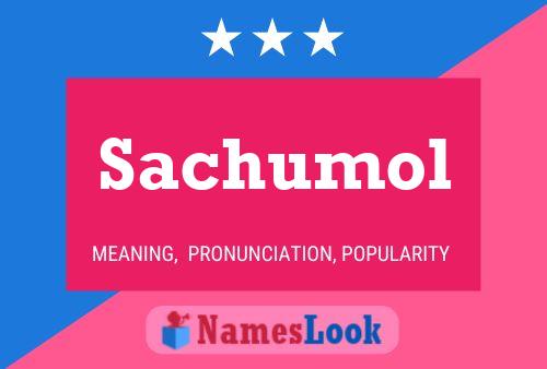 Sachumol Name Poster