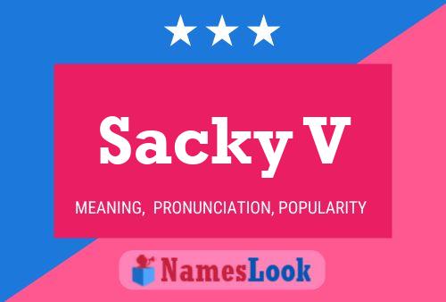 Sacky V Name Poster