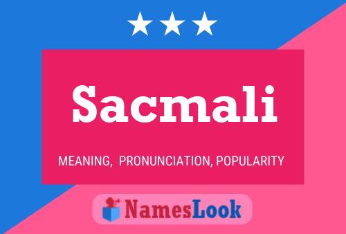 Sacmali Name Poster