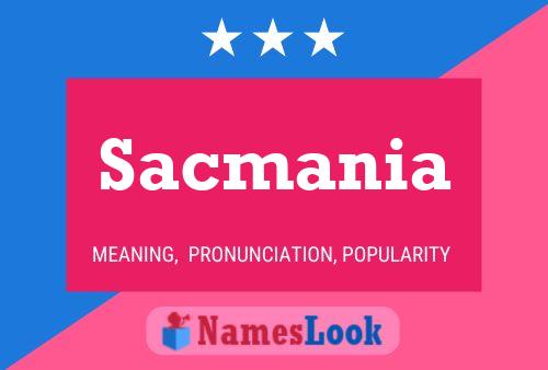 Sacmania Name Poster