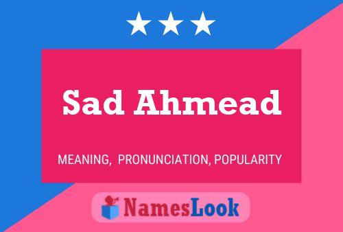 Sad Ahmead Name Poster