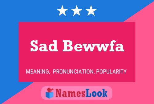 Sad Bewwfa Name Poster