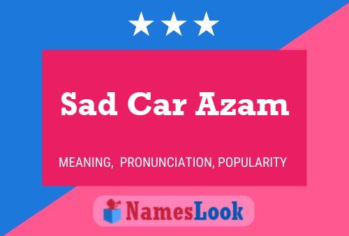 Sad Car Azam Name Poster