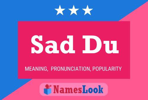 Sad Du Name Poster