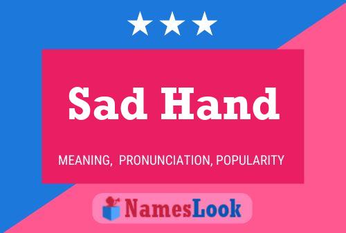 Sad Hand Name Poster