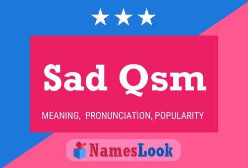 Sad Qsm Name Poster