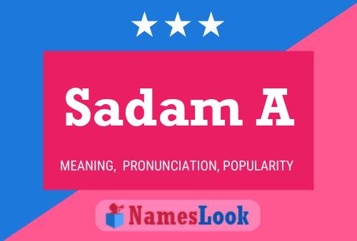 Sadam A Name Poster