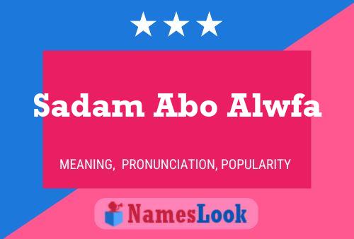 Sadam Abo Alwfa Name Poster