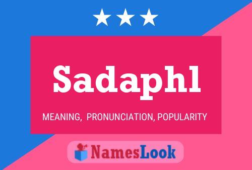 Sadaphl Name Poster