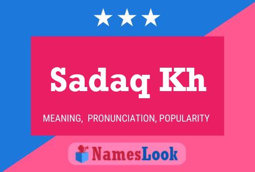 Sadaq Kh Name Poster