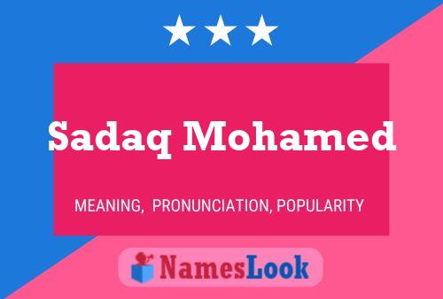 Sadaq Mohamed Name Poster