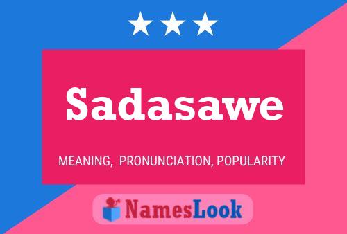 Sadasawe Name Poster