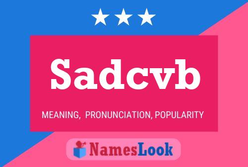 Sadcvb Name Poster