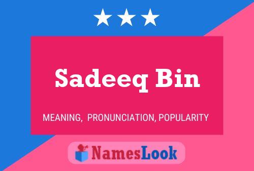 Sadeeq Bin Name Poster