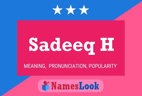 Sadeeq H Name Poster