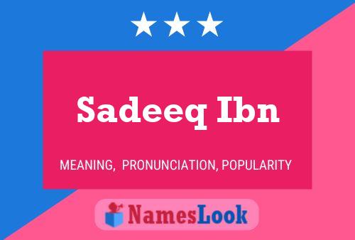 Sadeeq Ibn Name Poster