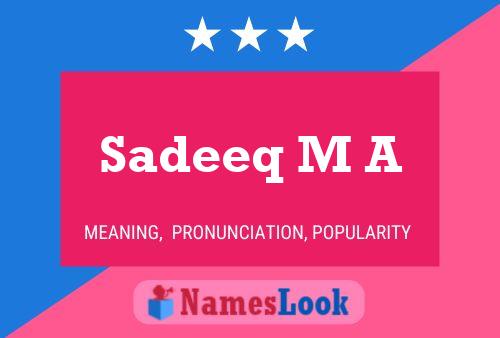 Sadeeq M A Name Poster