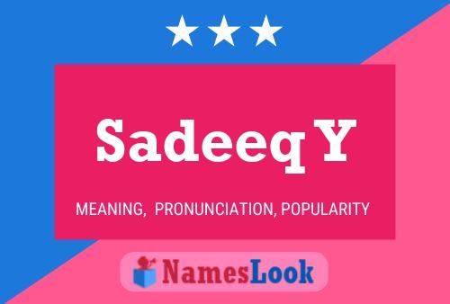 Sadeeq Y Name Poster