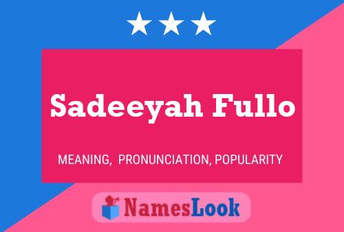 Sadeeyah Fullo Name Poster