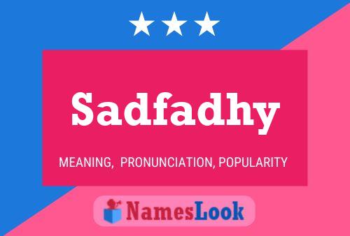 Sadfadhy Name Poster