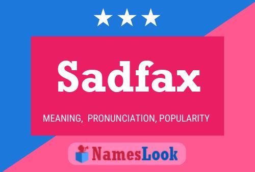 Sadfax Name Poster