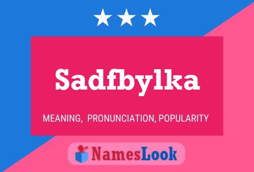 Sadfbylka Name Poster