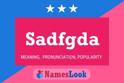 Sadfgda Name Poster