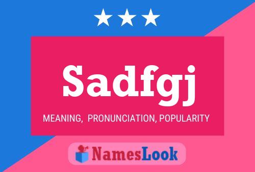 Sadfgj Name Poster