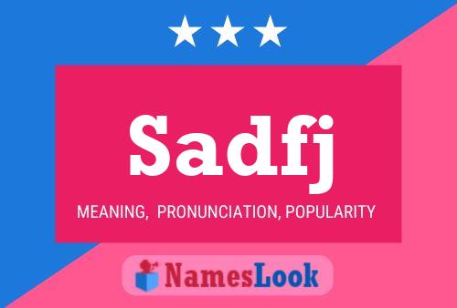 Sadfj Name Poster