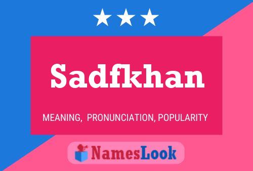 Sadfkhan Name Poster