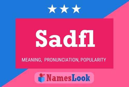 Sadfl Name Poster