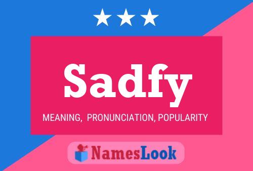 Sadfy Name Poster