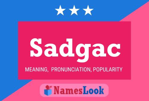 Sadgac Name Poster