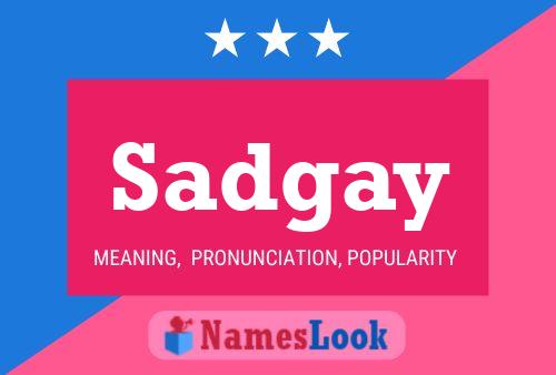 Sadgay Name Poster