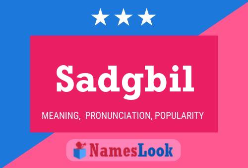 Sadgbil Name Poster