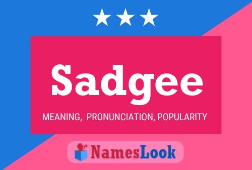 Sadgee Name Poster