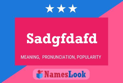 Sadgfdafd Name Poster